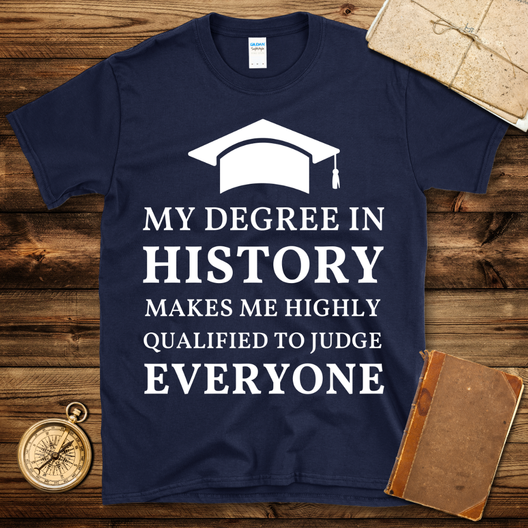 Degree In History T-Shirt