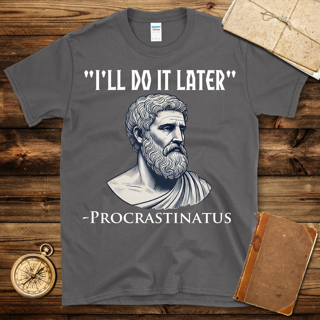 Procrastinatus T-Shirt