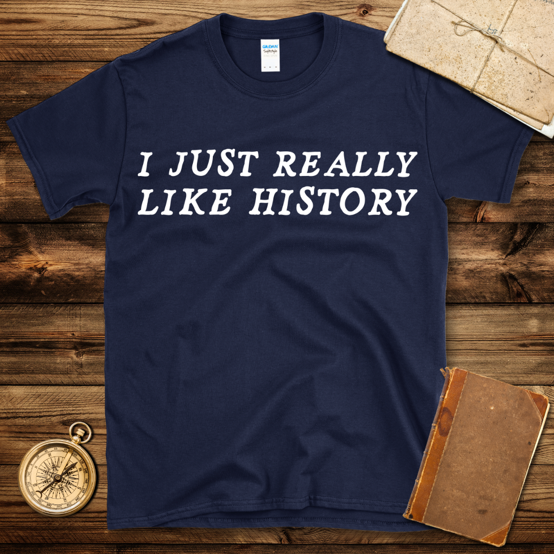 Really Like History T-Shirt