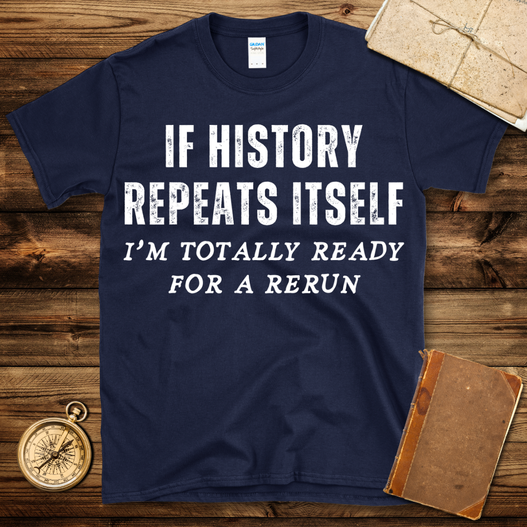 Ready For A Rerun T-Shirt