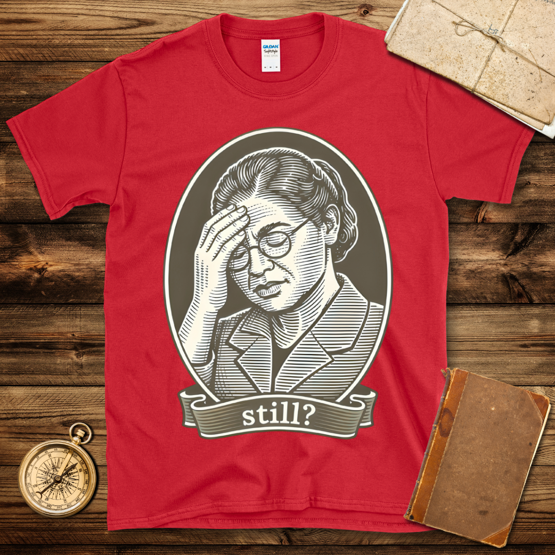 Rosa Parks Still? T-Shirt