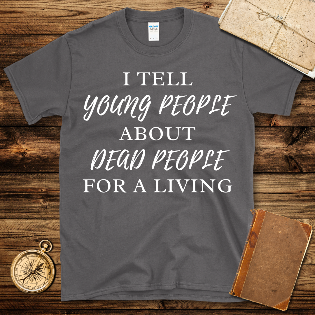 I Tell Young People T-Shirt