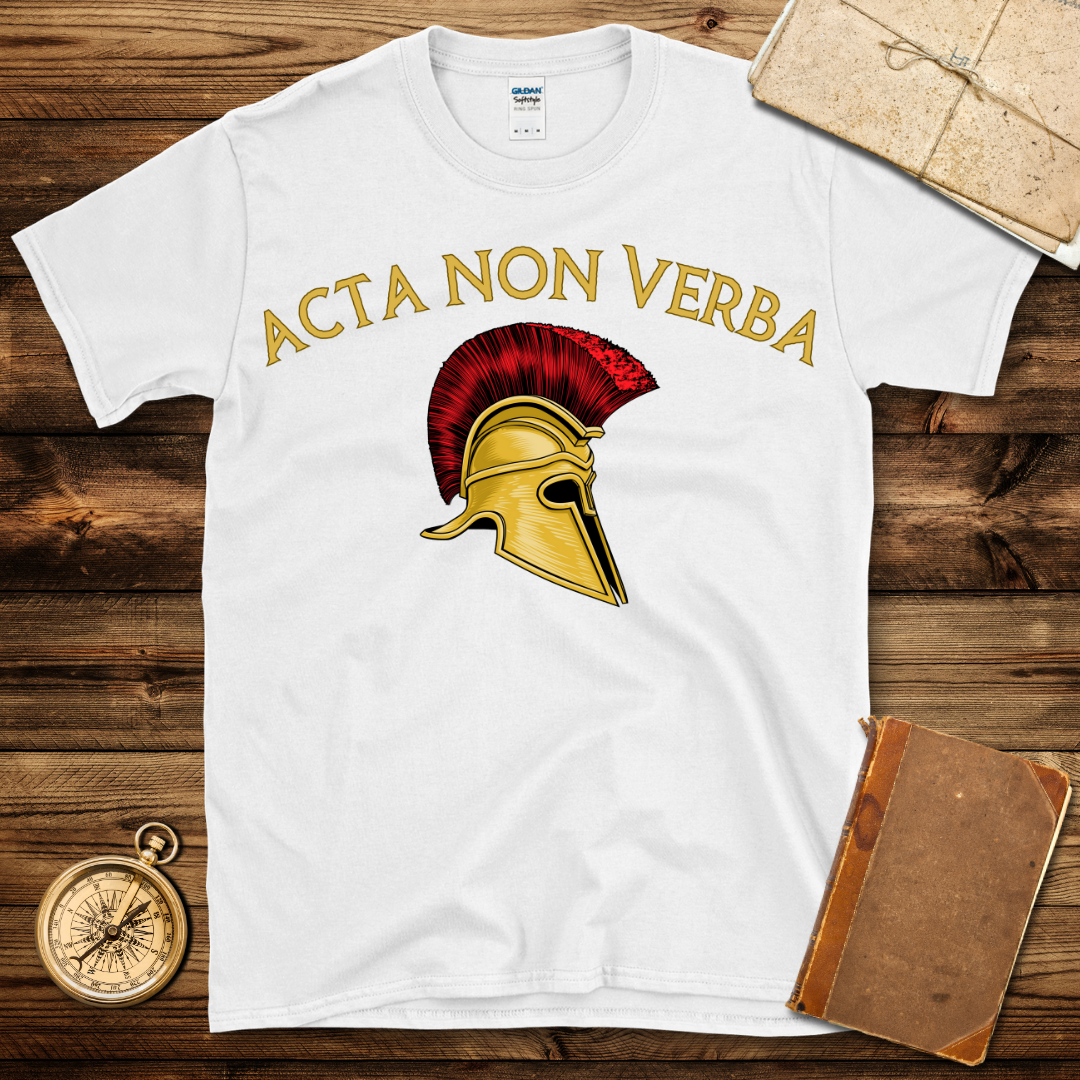 Acta Non Verba T-Shirt