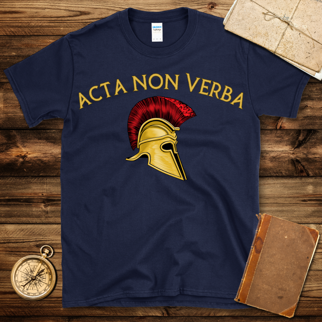 Acta Non Verba T-Shirt