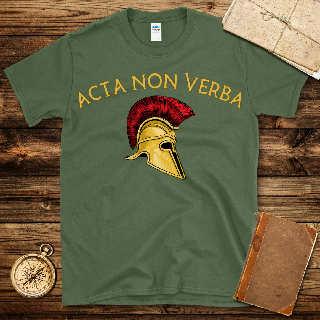 Acta Non Verba T-Shirt