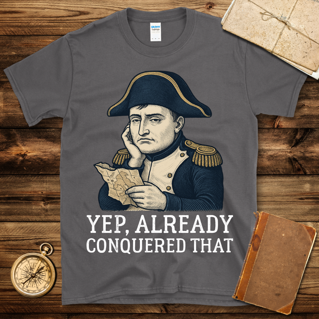 Already Conquered T-Shirt