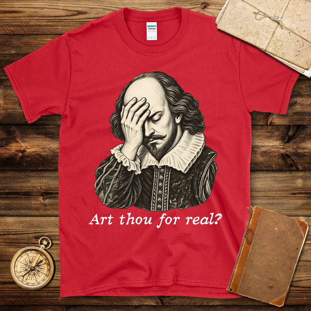 Art Thou for Real? T-Shirt