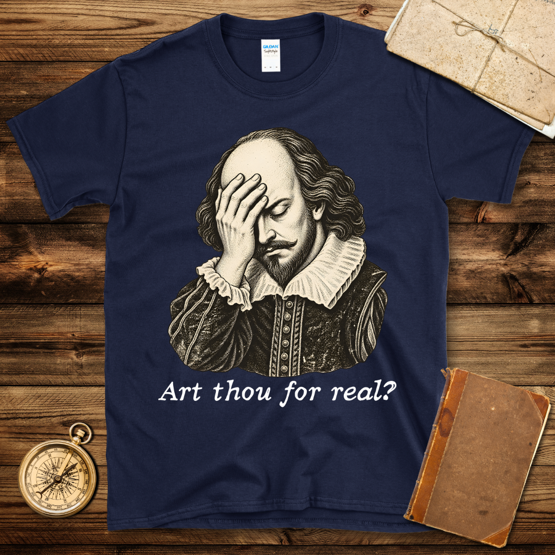 Art Thou for Real? T-Shirt