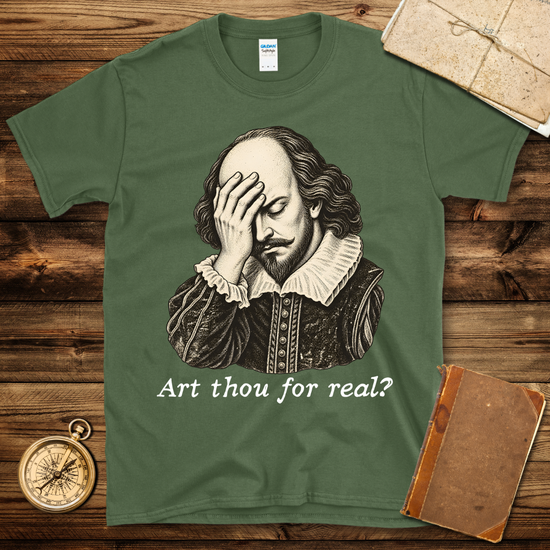 Art Thou for Real? T-Shirt