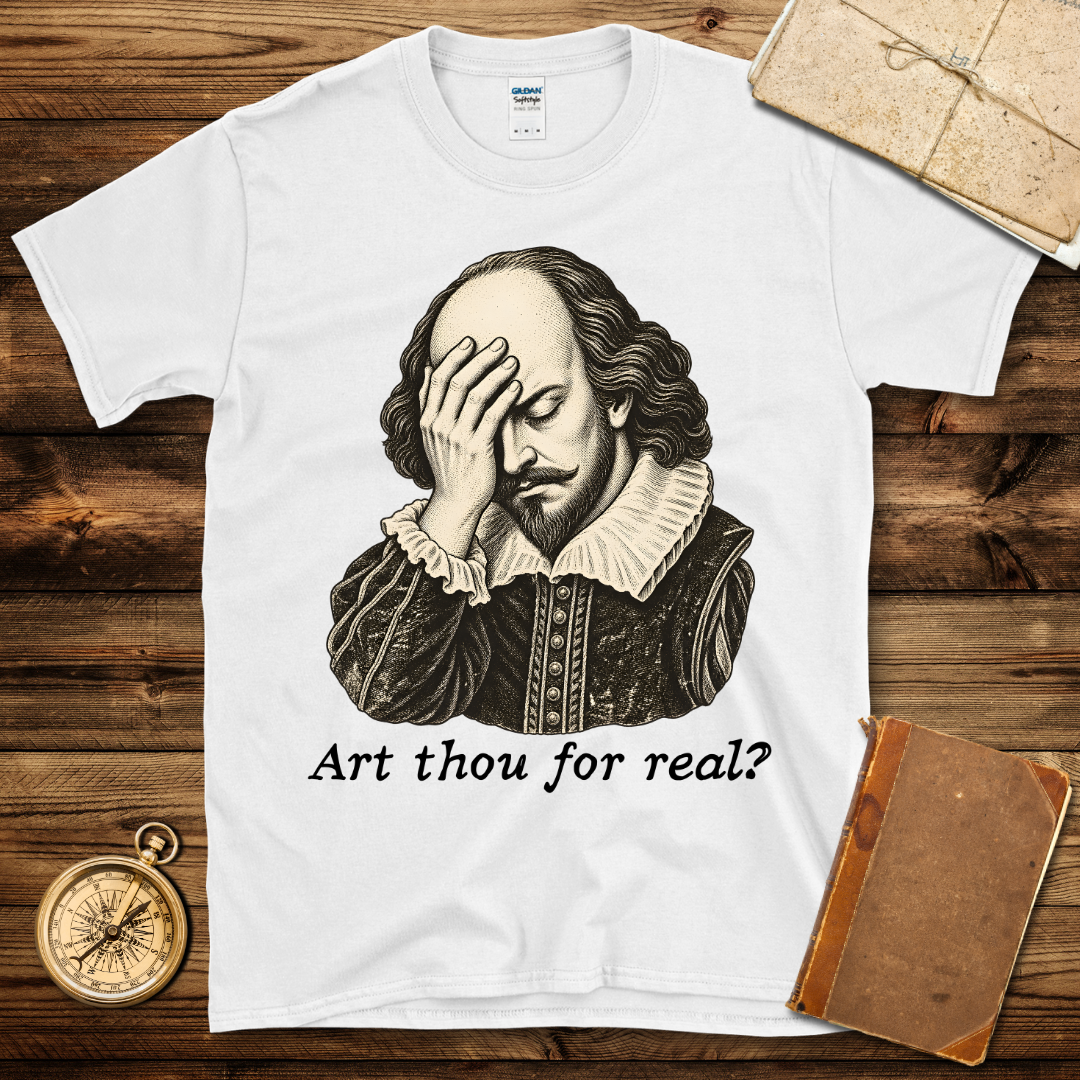 Art Thou for Real? T-Shirt