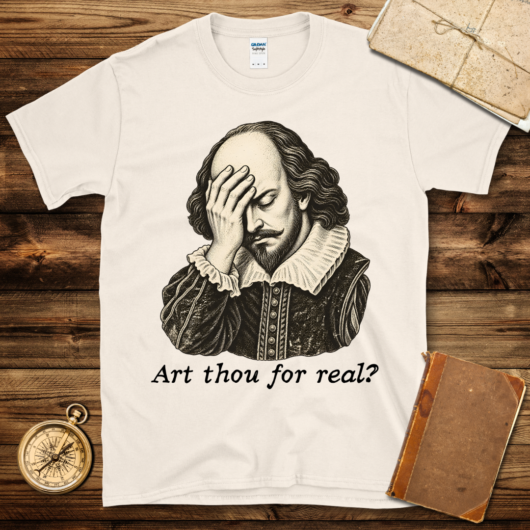 Art Thou for Real? T-Shirt