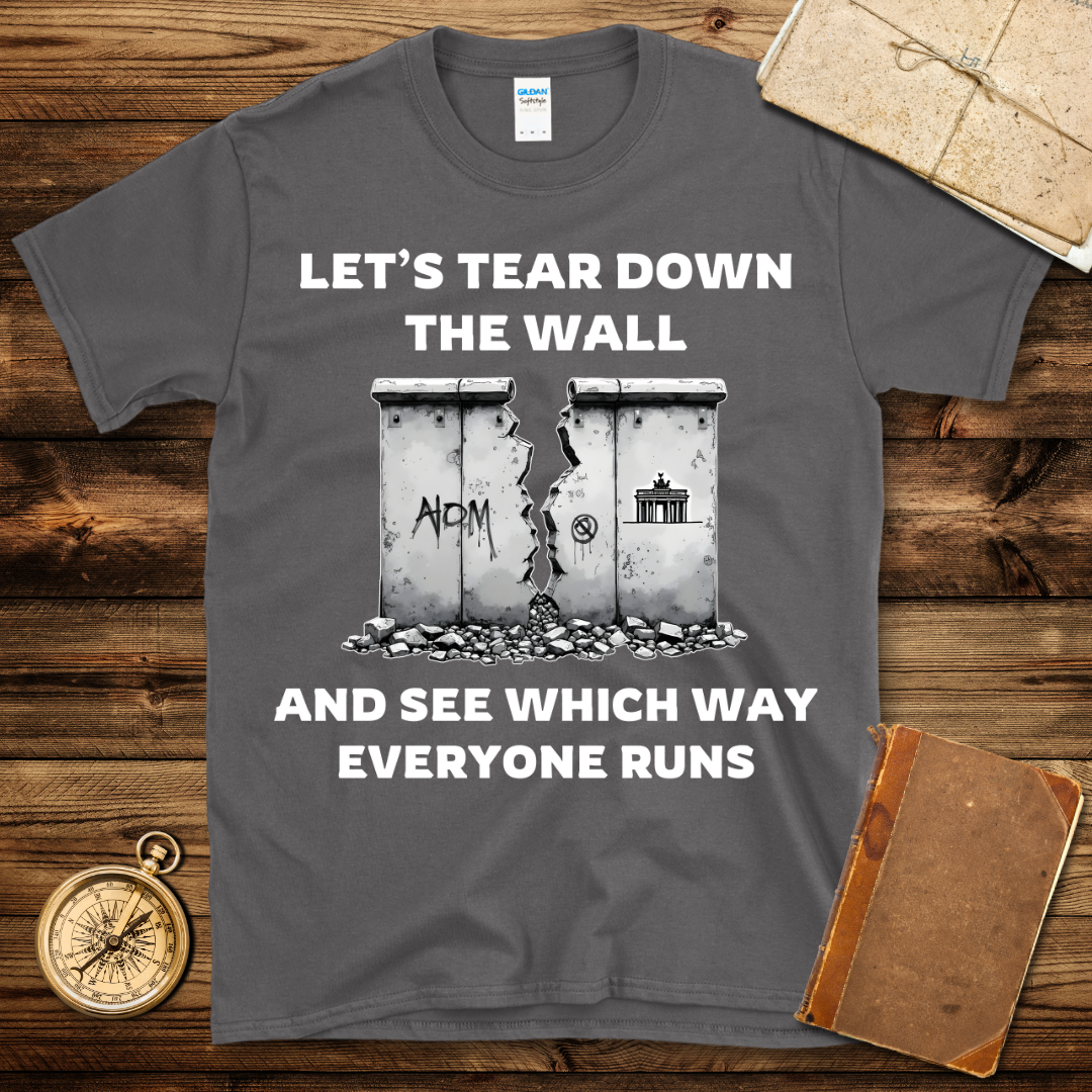 Let’s Tear Down The Berlin Wall T-Shirt