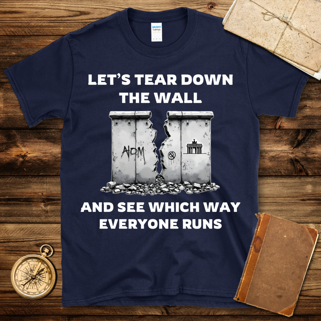 Let’s Tear Down The Berlin Wall T-Shirt