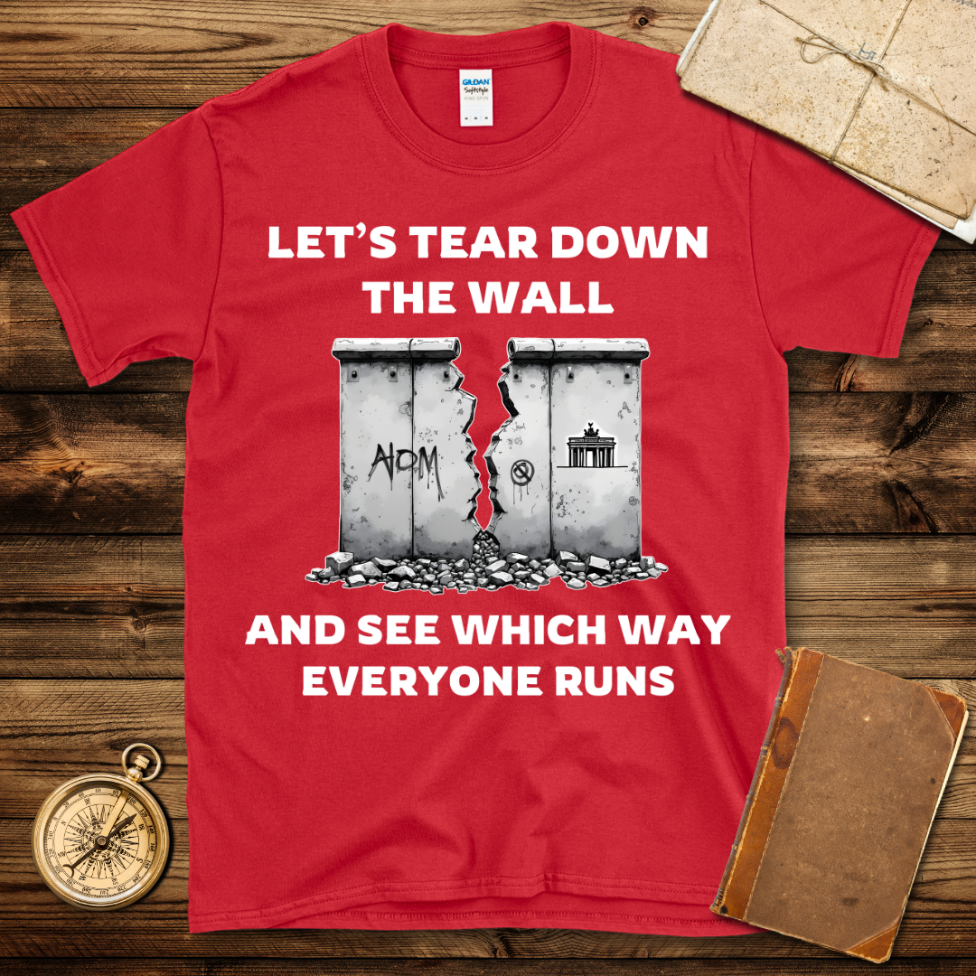 Let’s Tear Down The Berlin Wall T-Shirt