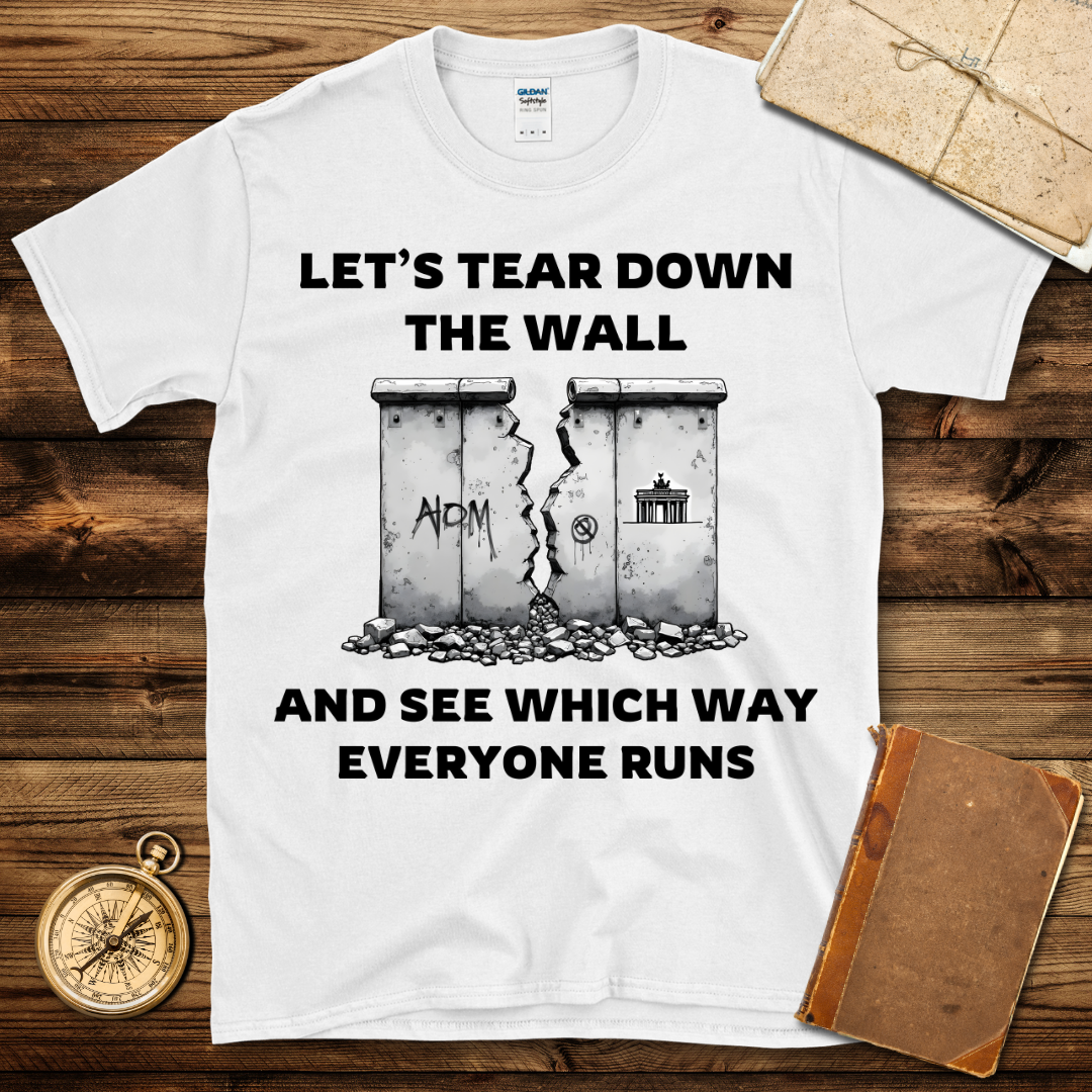 Let’s Tear Down The Berlin Wall T-Shirt