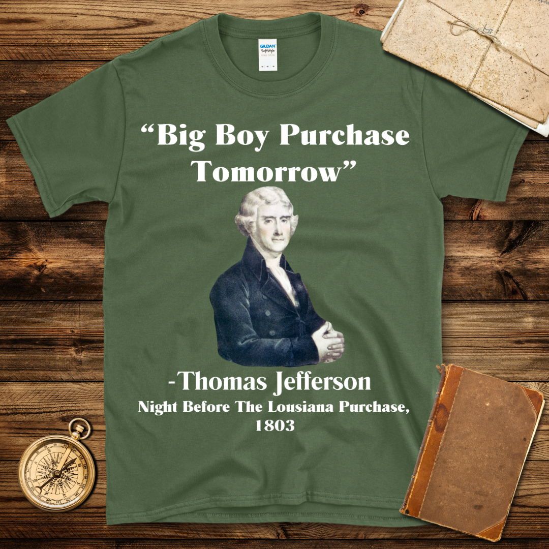 Big Boy Purchase Tomorrow T-Shirt