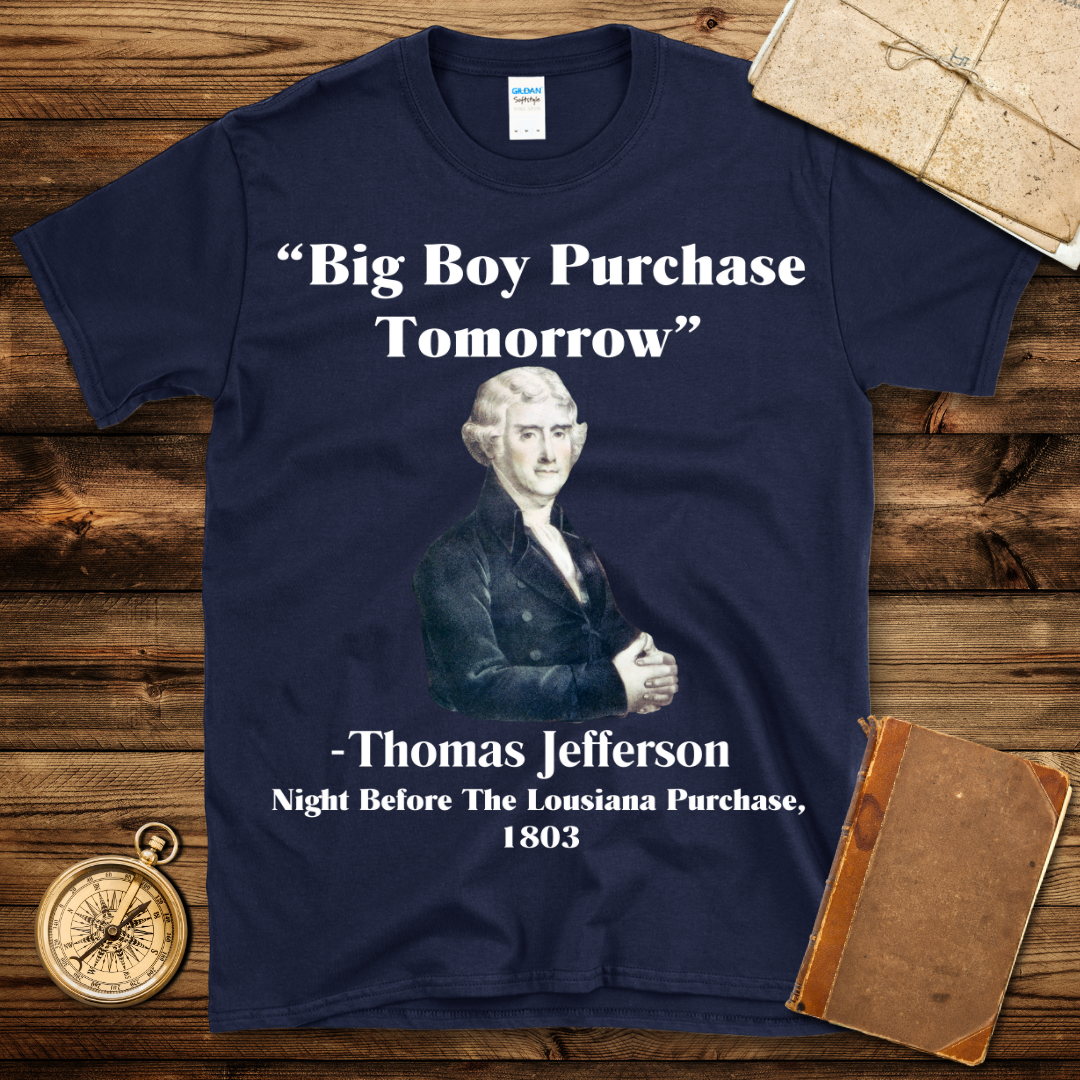 Big Boy Purchase Tomorrow T-Shirt