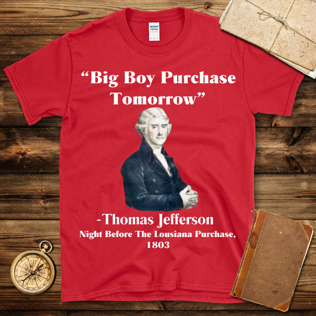 Big Boy Purchase Tomorrow T-Shirt