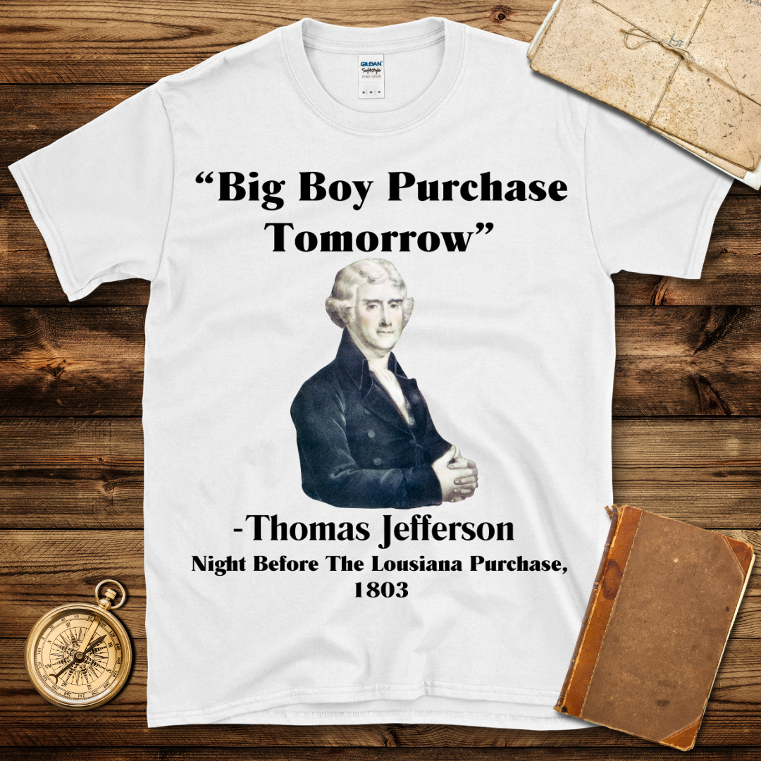 Big Boy Purchase Tomorrow T-Shirt