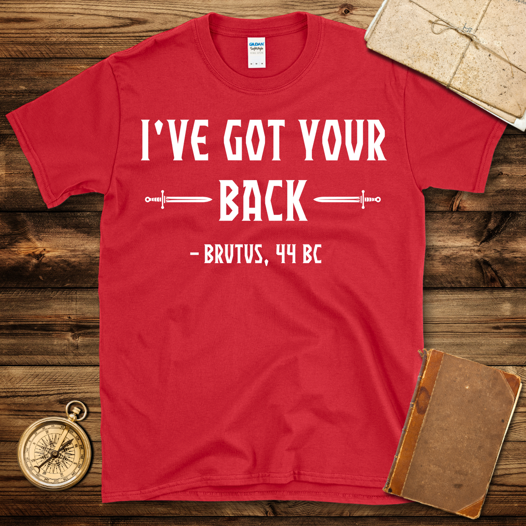 I’ve Got Your Back T-Shirt