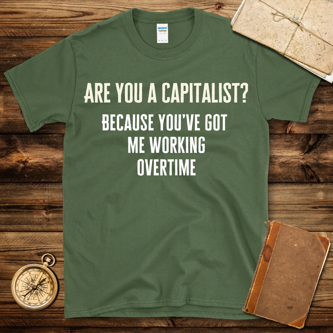 Capitalist Pick-Up Line T-Shirt