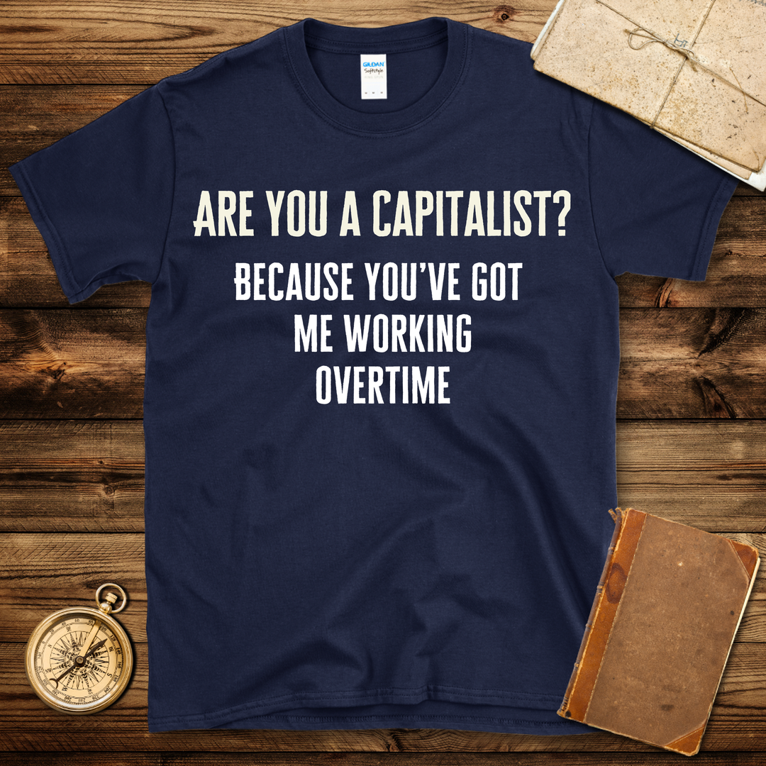 Capitalist Pick-Up Line T-Shirt