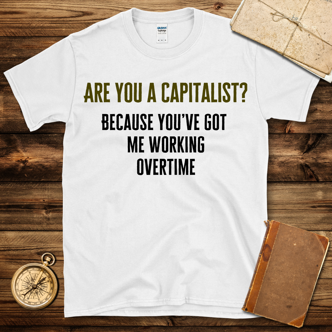 Capitalist Pick-Up Line T-Shirt