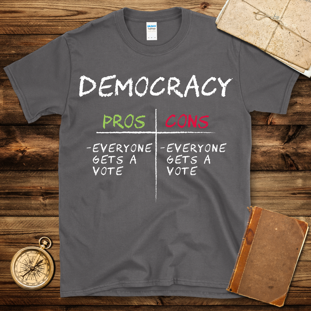 Democracy Pros & Cons T-Shirt