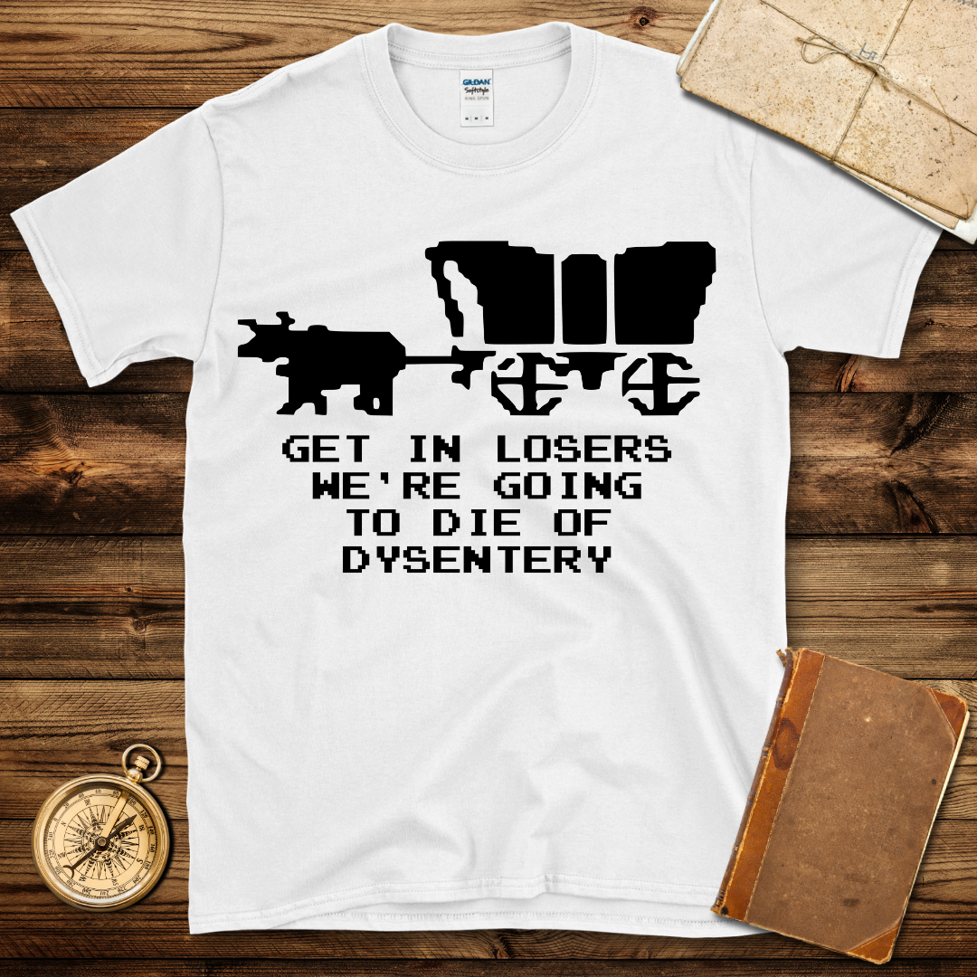 Dysentery T-Shirt