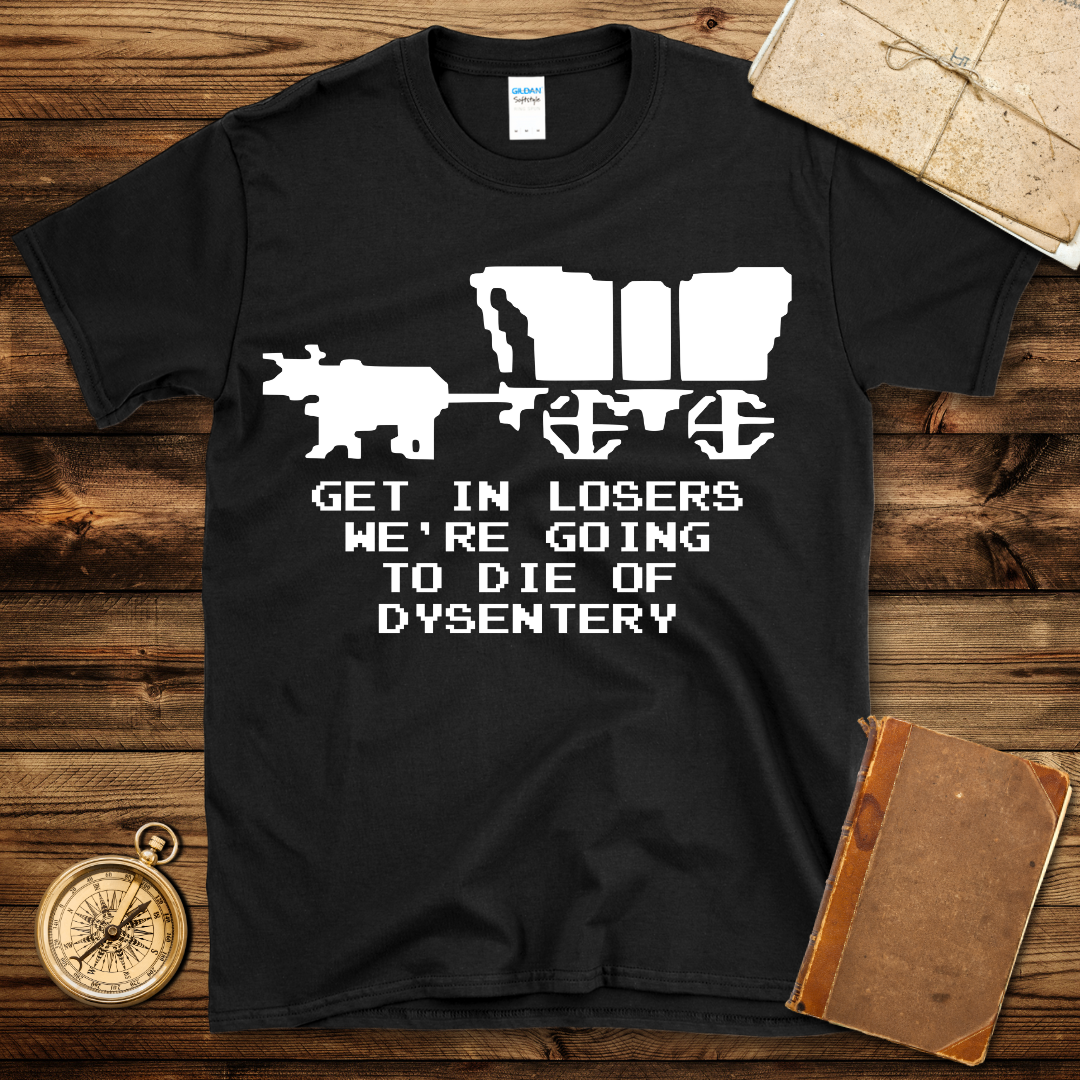 Dysentery T-Shirt