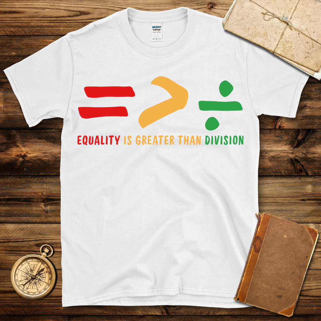 Equality > Division T-Shirt