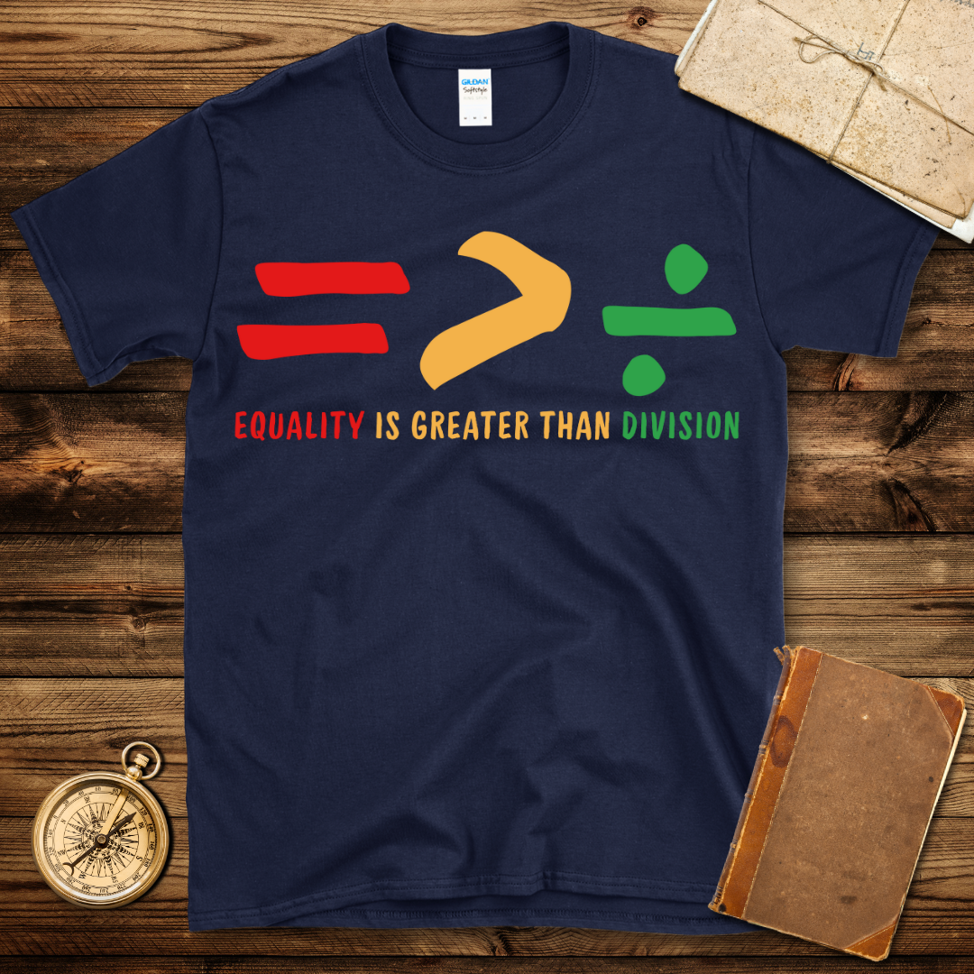 Equality > Division T-Shirt