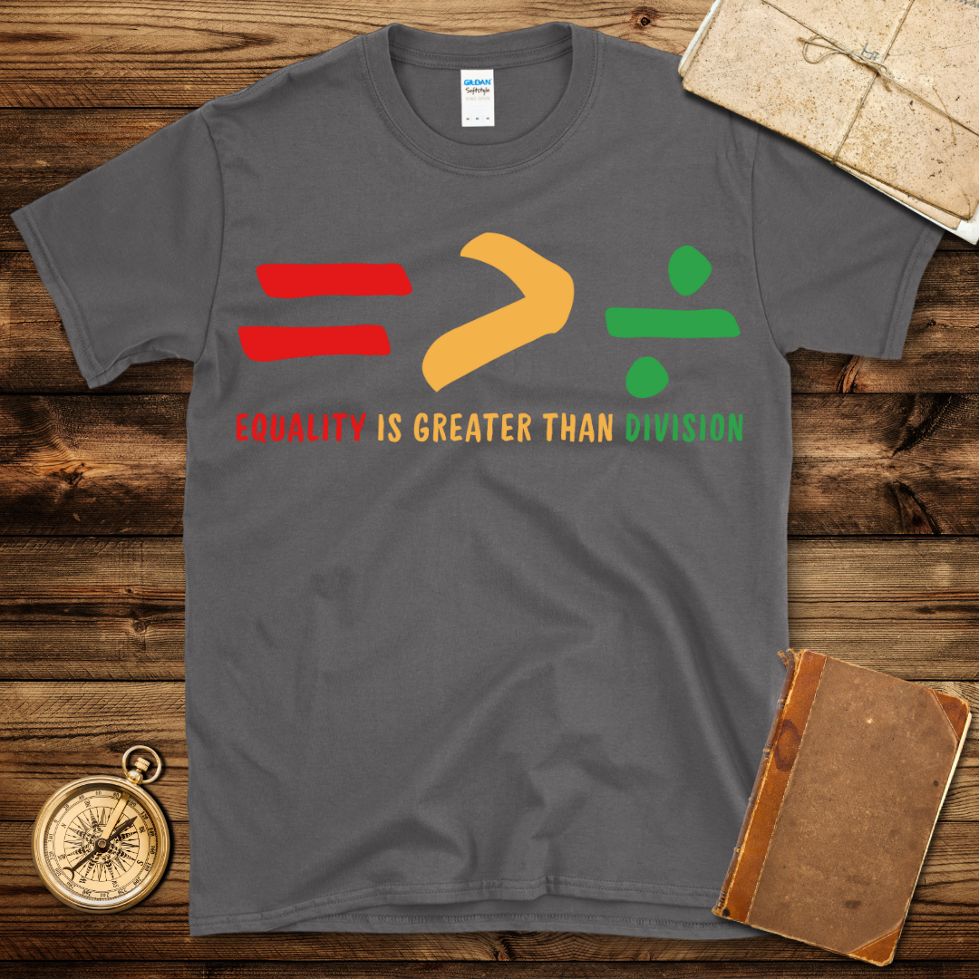 Equality > Division T-Shirt