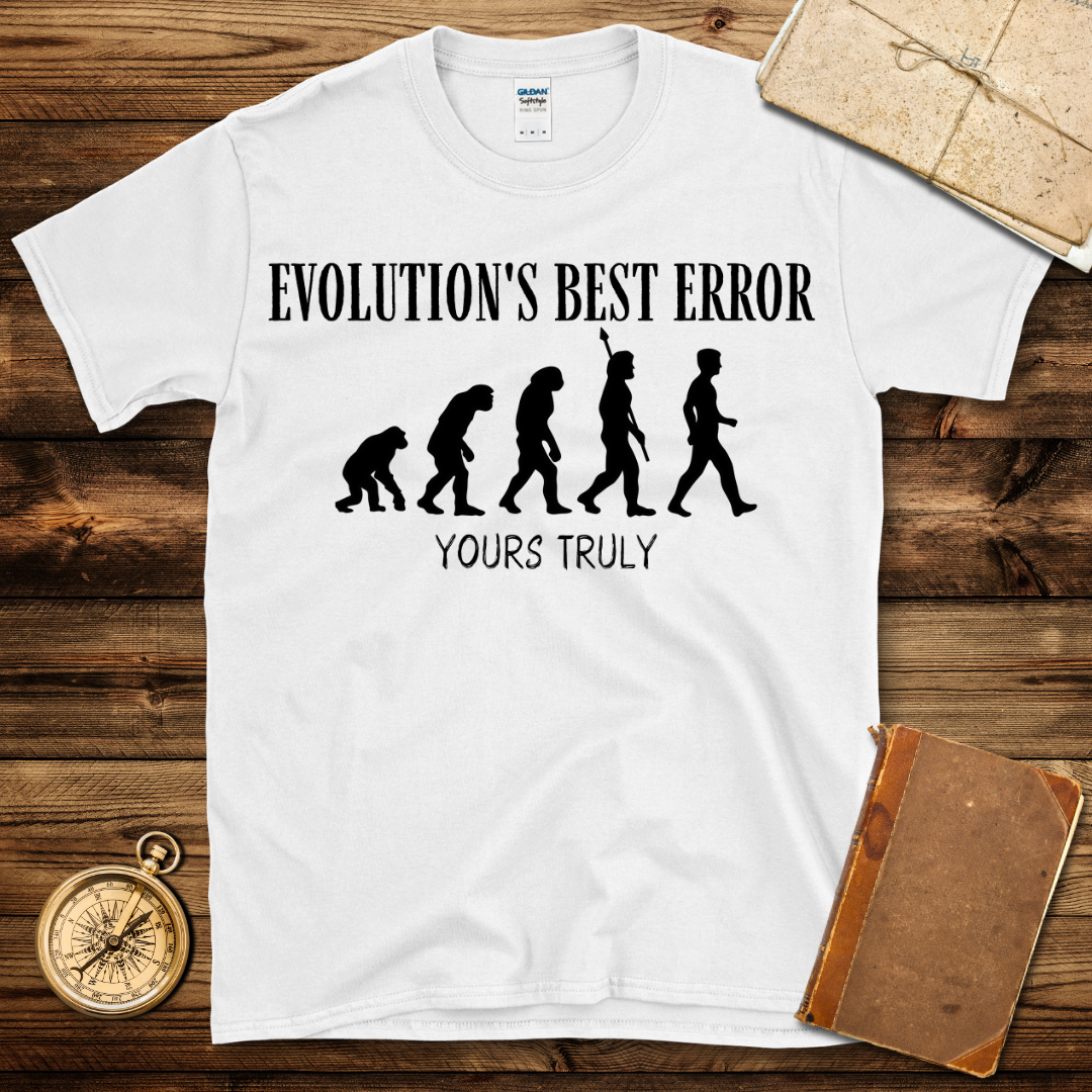 Evolution's Best Error T-Shirt