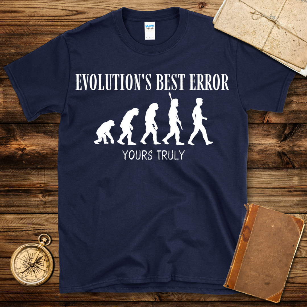 Evolution's Best Error T-Shirt