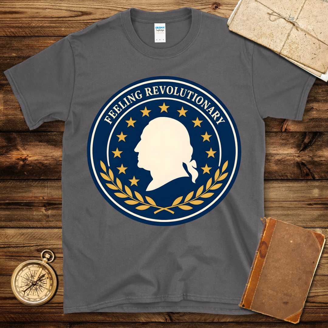 Feeling Revolutionary T-Shirt