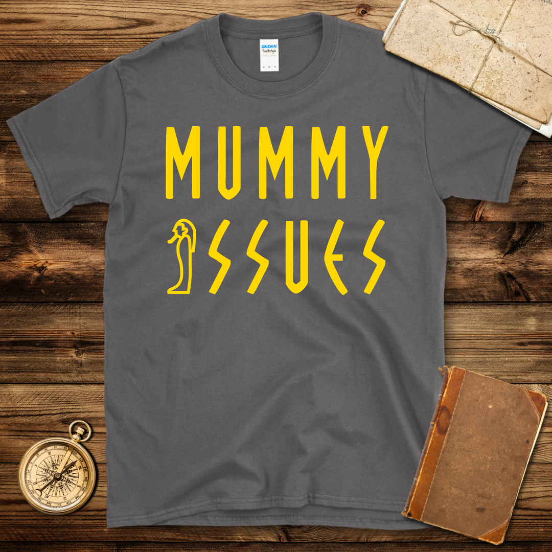 Mummy Issues T-Shirt