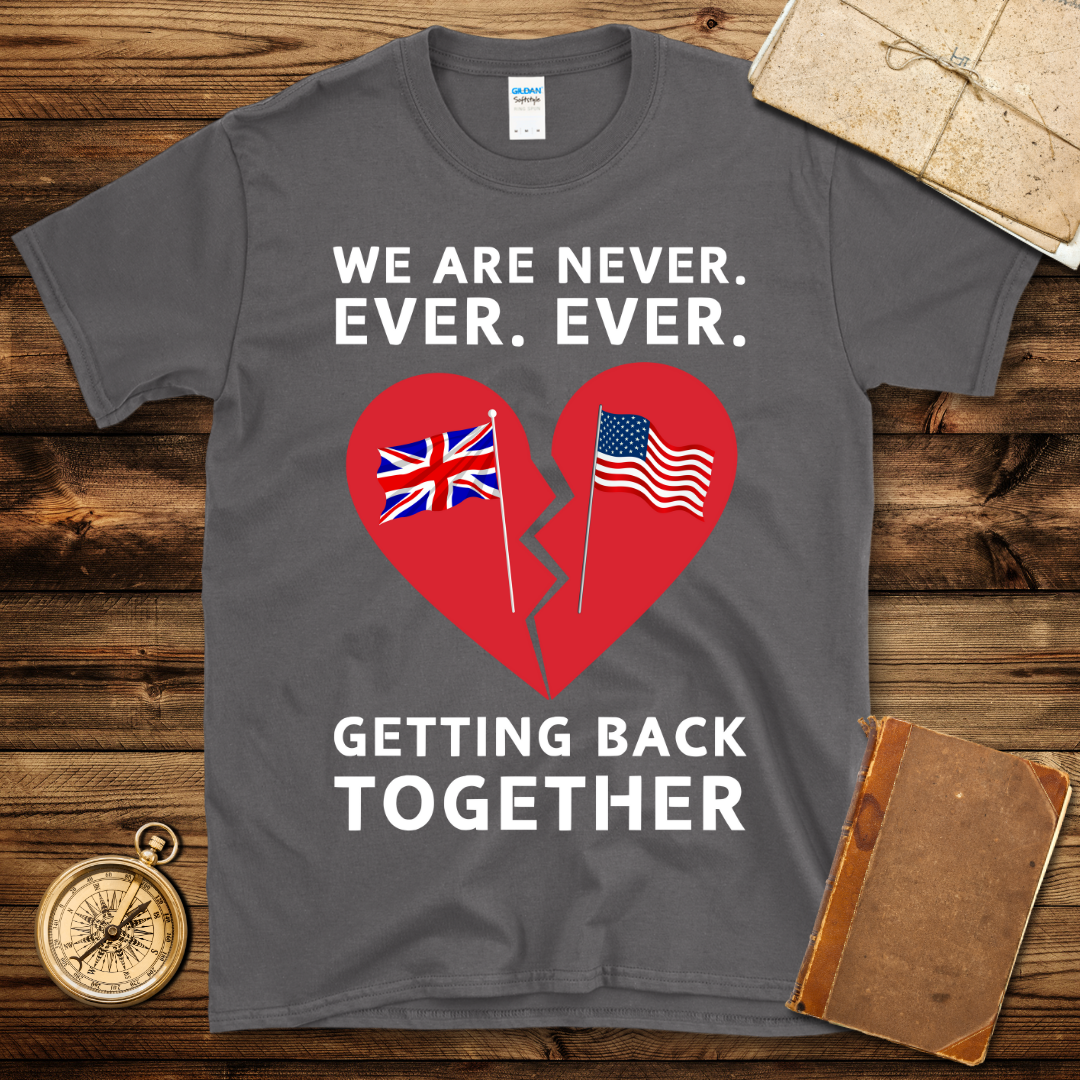 Never Getting Back Together T-Shirt