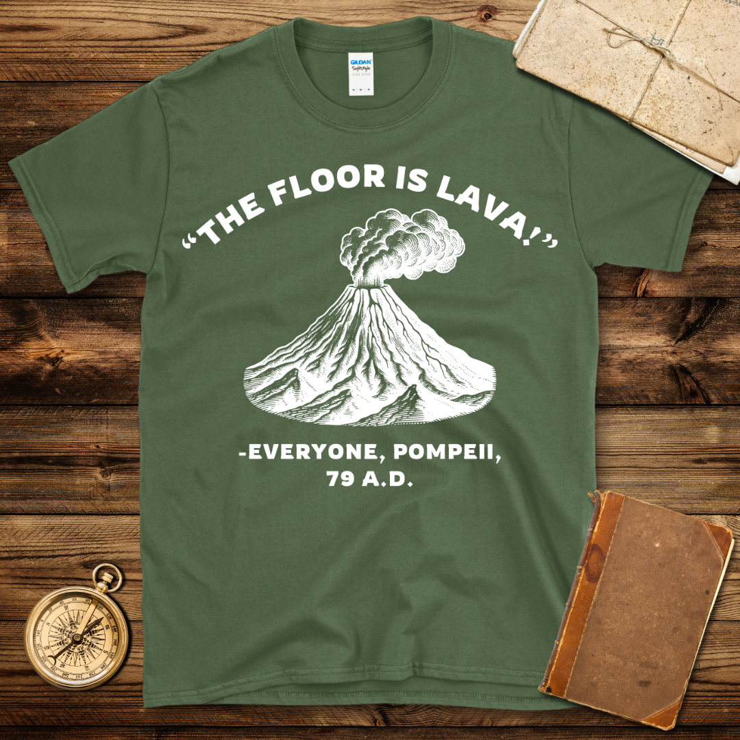 The Floor Is Lava T-Shirt