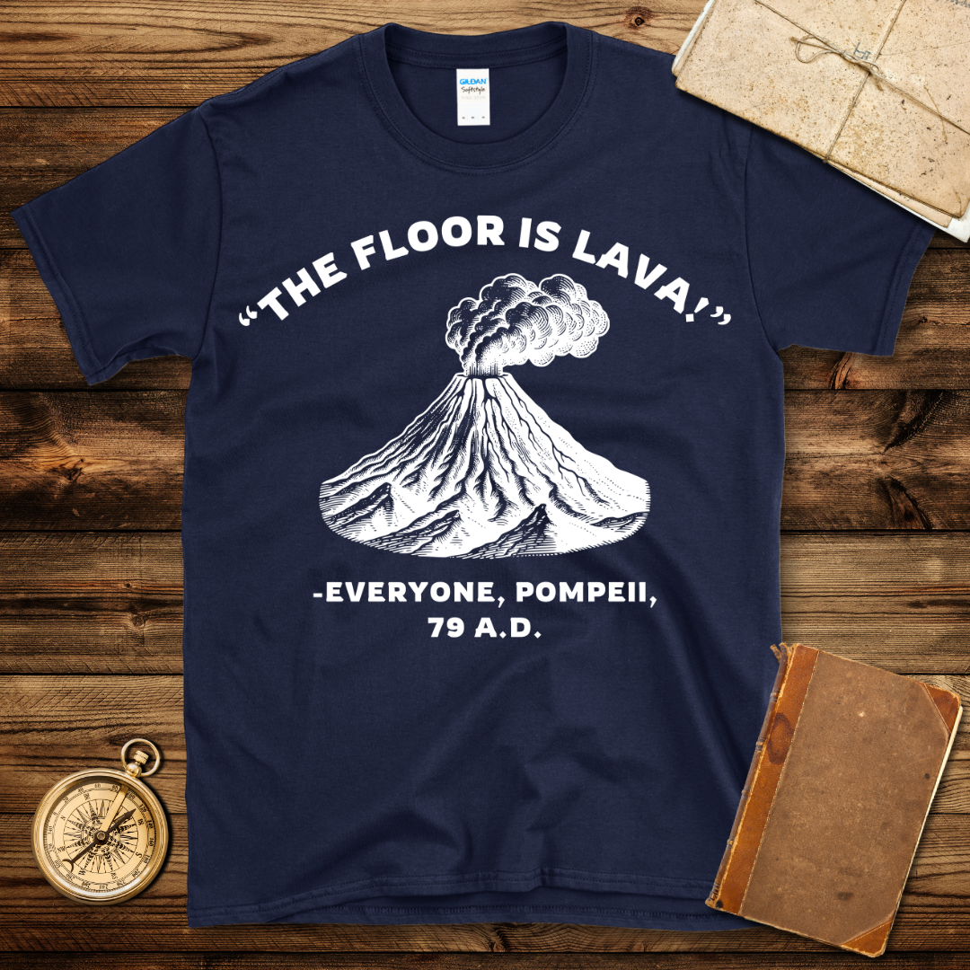 The Floor Is Lava T-Shirt