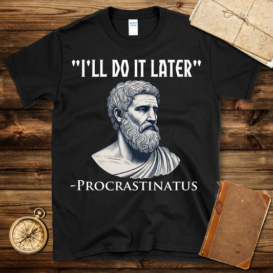 Procrastinatus T-Shirt