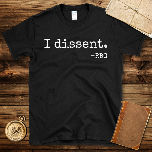 RBG I Dissent T-Shirt