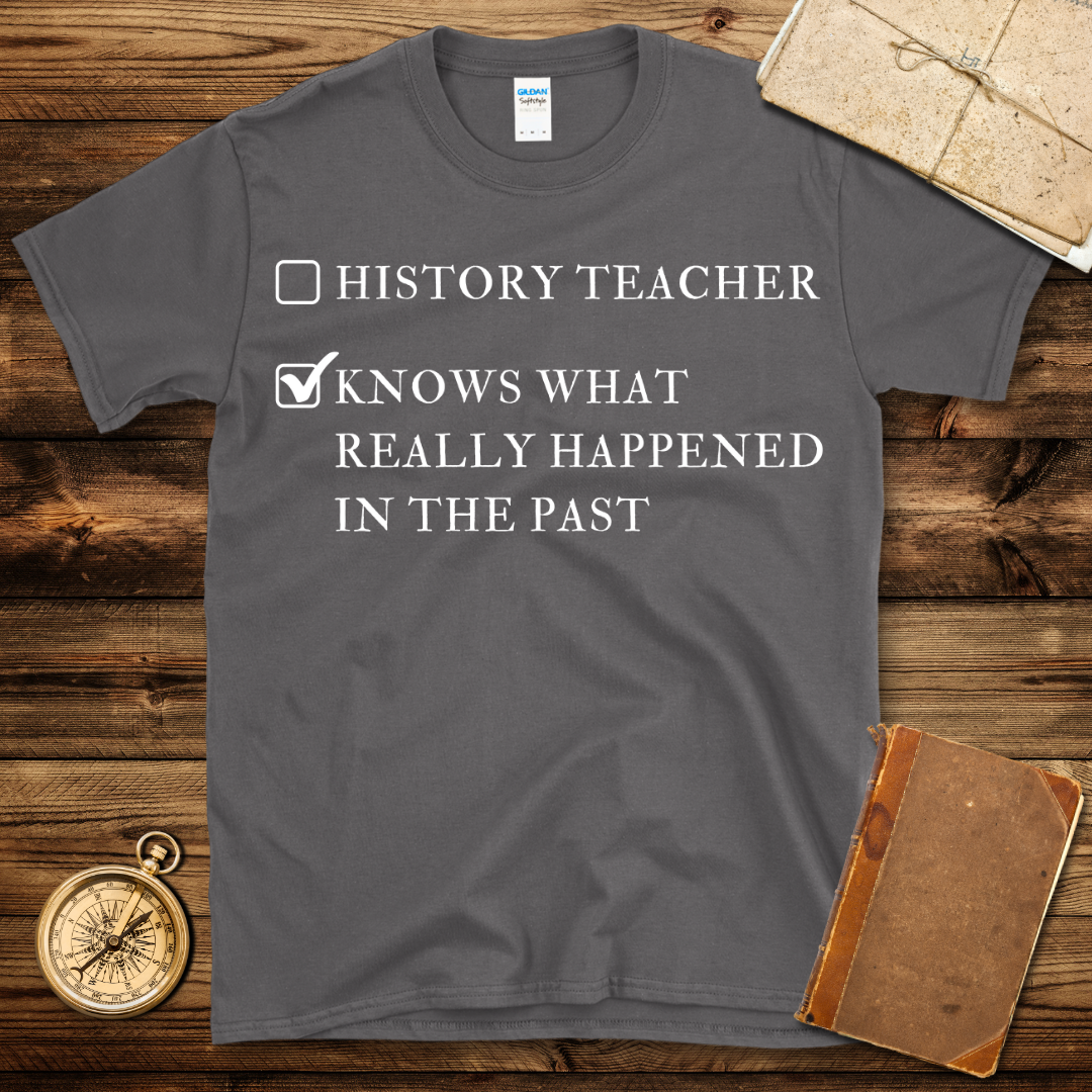 Knows What Happened In The Past T-Shirt