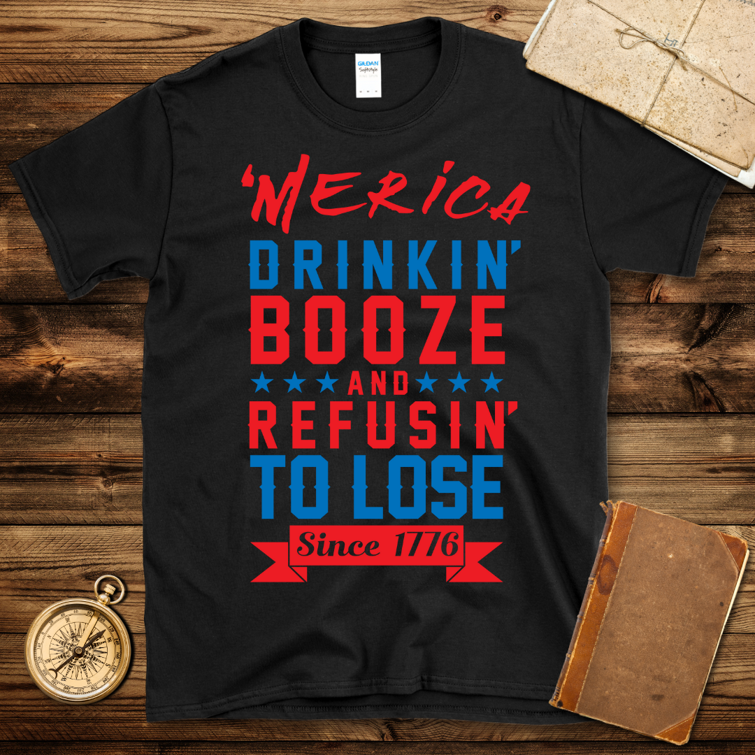 Refusin’ To Lose 1776 T-Shirt