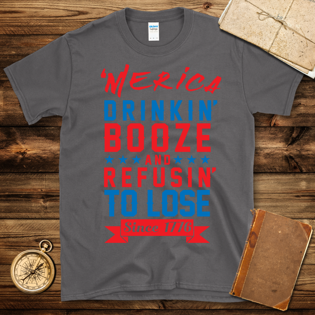 Refusin’ To Lose 1776 T-Shirt