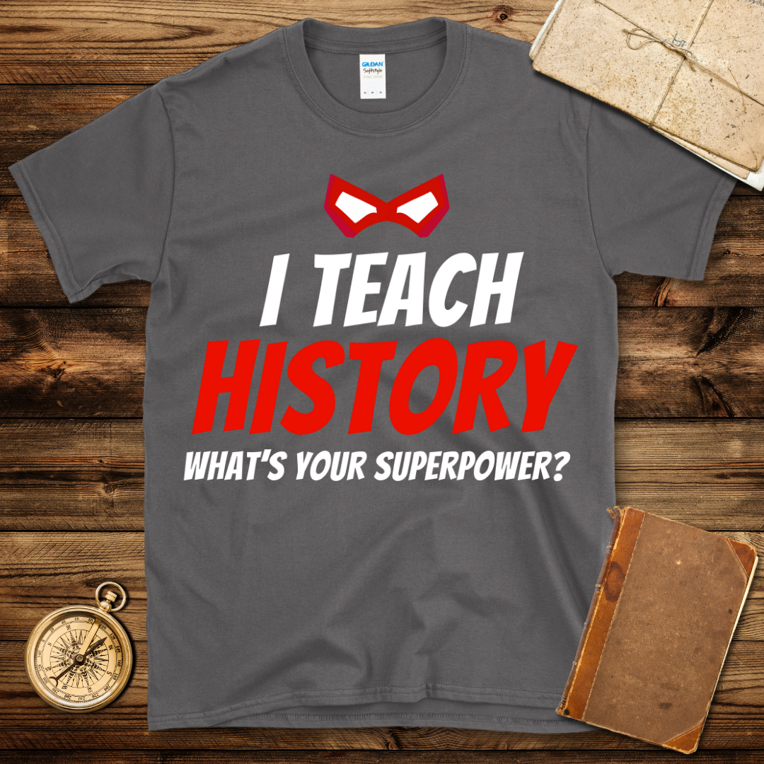 Super History Teacher T-Shirt