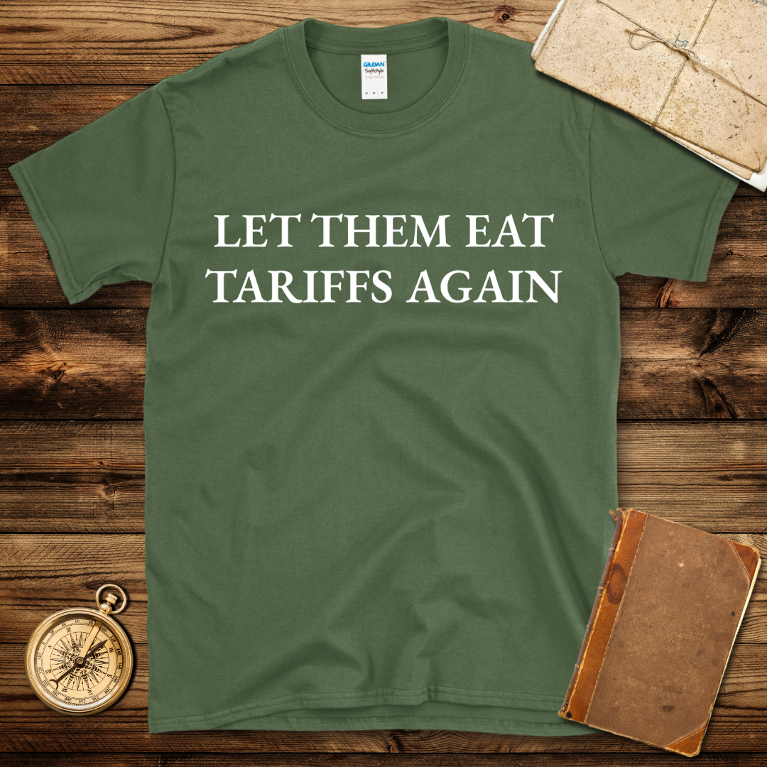 Tariffs Again T-Shirt