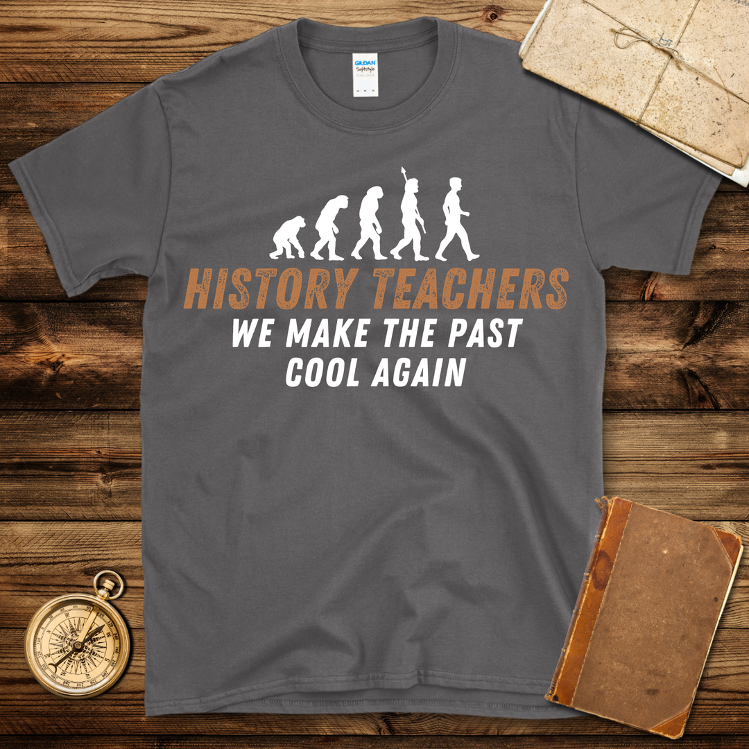 History Teacher Cool Again T-Shirt