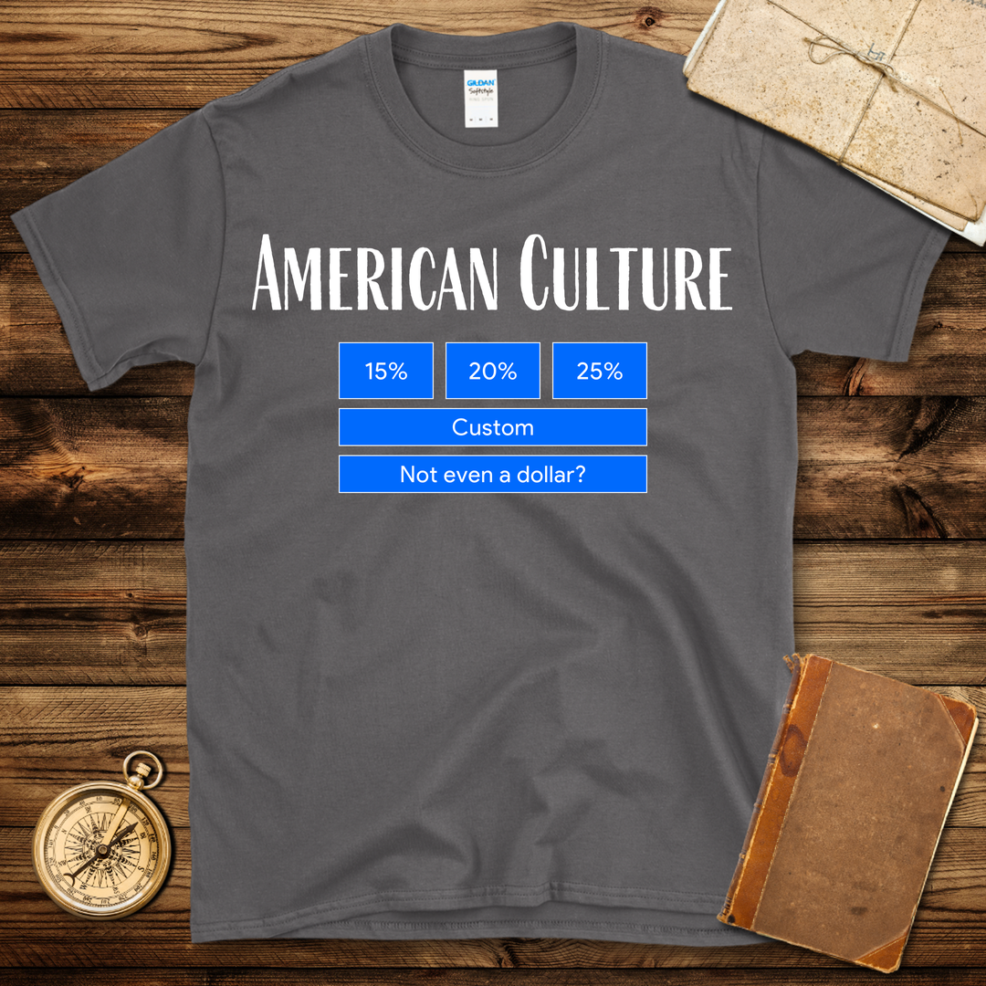 American Tipping Culture T-Shirt