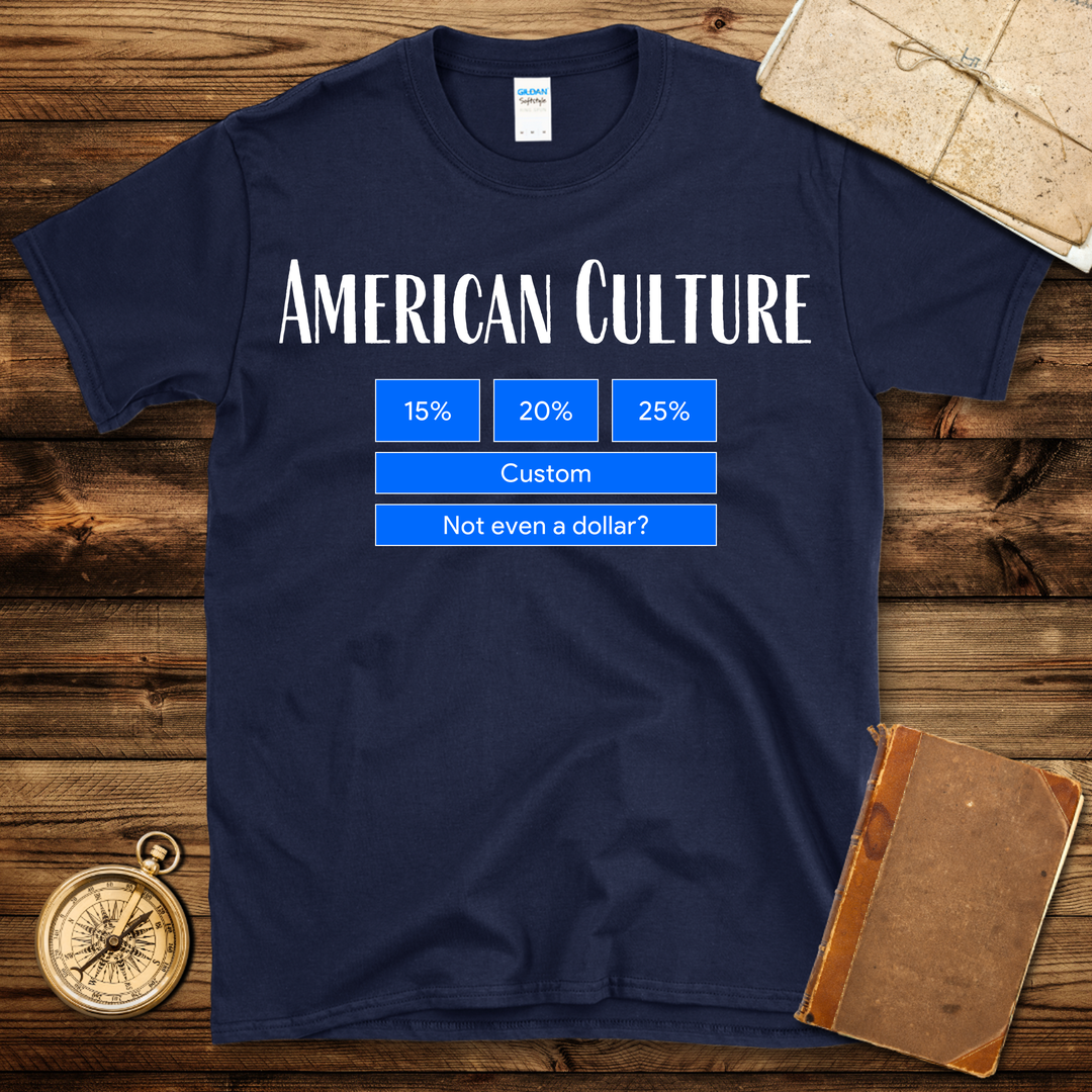 American Tipping Culture T-Shirt